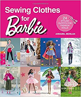 Sewing Clothes for Barbie by Annabel Benilan - AMAZING CRAFT